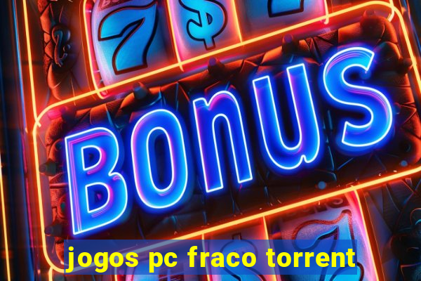 jogos pc fraco torrent